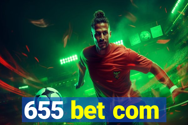 655 bet com